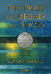 The Price of Bread and Shoes (Lonormi Manuel)