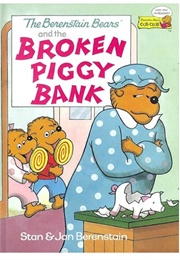 The Berenstain Bears and the Broken Piggy Bank (Stan & Jan Berenstain)