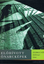 Developed Self-Portraits: Lesbian Women's Autobiographical Writings (Anna Borgos)