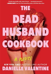 The Dead Husband Cookbook (Danielle Valentine)