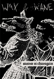 Wax and Wane (Saoirse Ní Chiaragáin)