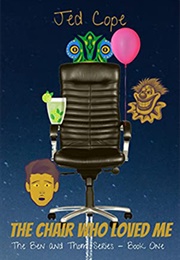 The Chair Who Loved Me (Jed Cope)