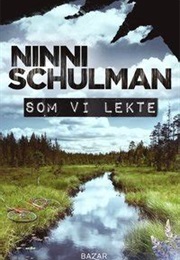 Som Vi Lekte (Ninni Schulman)