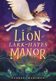 The Lion of Lark-Hayes Manor (Aubrey Hartman)