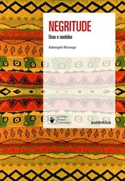 Negritude: Usos E Sentidos (Kabengele Munanga)
