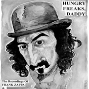 Mothers of Invention - Hungry Freaks, Daddy