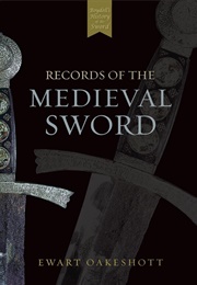 Records of the Medieval Sword (Ewart Oakeshott)