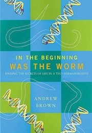 In the Beginning Was the Worm (Andrew Brown)