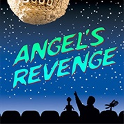 S7.E22: Angels Revenge