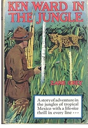 Ken Ward in the Jungle (Zane Grey)