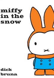 Miffy in the Snow (Dick Bruna)