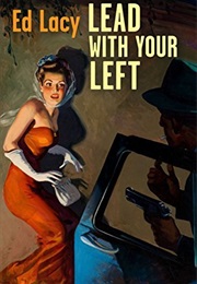 Lead With Your Left (Ed Lacy)