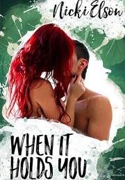 When It Holds You (Nicki Elson)
