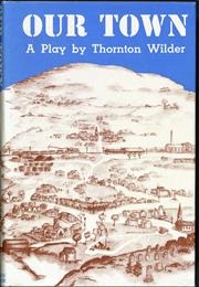 Our Town (Wilder, Thornton)