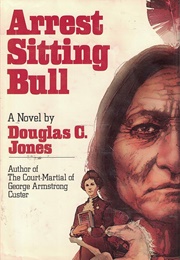Arrest Sitting Bull (Douglas C. Jones)