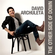 The Other Side of Down (David Archuleta, 2010)