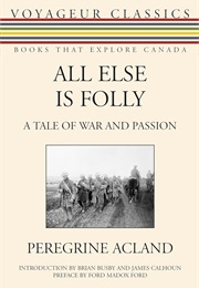 All Else Is Folly (Peregrine Acland)