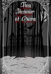 This Hunger of Ours (T. Pyre)