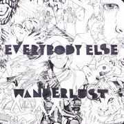 Everybody Else - Wanderlust
