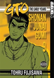 GTO: The Early Years, Vol. 9 (Tohru Fujisawa)