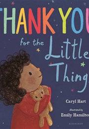 Thank You for the Little Things (Caryl Hart)