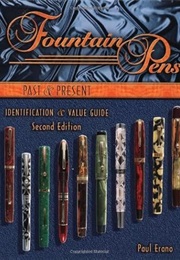 Fountain Pens Past & Present (Fountain Pens Past and Present) (Paul Erano)
