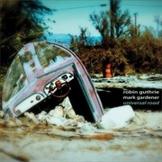 Robin Guthrie & Mark Gardener - Universal Road