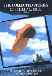 The Collected Stories of Philip K. Dick Volume 1 (Philip K. Dick)