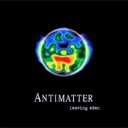 Leaving Eden - Antimatter