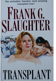 Transplant (Frank G. Slaughter)