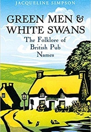 Green Men & White Swans (Simpson, Jacqueline)