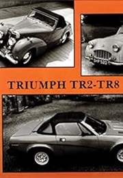 Triumph Tr2-Tr8 1953-1981: (Schiffer Automotive Series) (Automotive)
