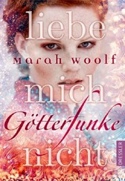 Liebe Mich Nicht (Marah Woolf)