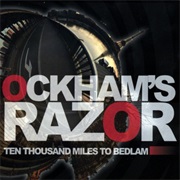 Ten Thousand Miles to Bedlam - Ockham's Razor