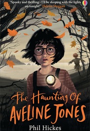 The Haunting of Aveline Jones (Phil Hickes)