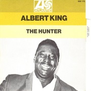 Albert King - The Hunter