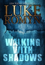 Walking With Shadows (Luke Romyn)