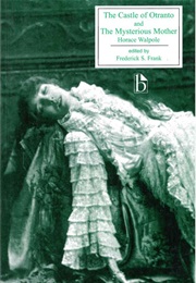 The Castle of Otranto / the Mysterious Mother (Horace Walpole)