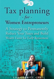 Tax Planning for Women Entrepreneurs (Lisa Corbitt)