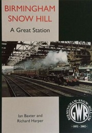 Birmingham Snow Hill (Baxter, Ian & Harper, Richard)