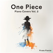 Pirate Pianist - One Piece Piano Covers Vol. 2
