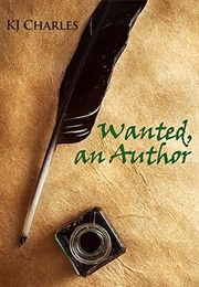 Wanted, an Author (KJ Charles)