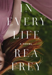 In Every Life (Rea Frey)