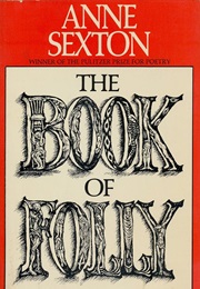 The Book of Folly (Sexton, Anne)