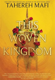 This Woven Kingdom (Tahereh Mafi)