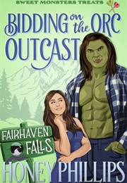 Bidding on the Orc Outcast (Honey Phillips)