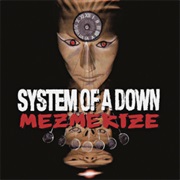 Mezmerize - System of a Down (2005)