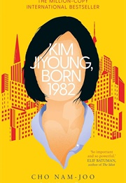 Kim Jiyoung, Born 1982 (Cho Nam-Joo)