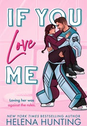 If You Love Me (Helena Hunting)