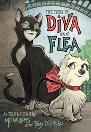 The Story of Diva and Flea (Mo Willems & Tony Diterlizzi)